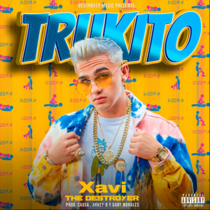 Xavi The Destroyer – Trukito